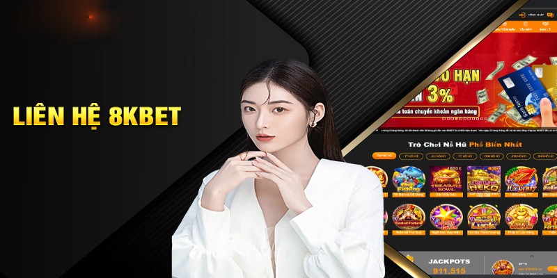 Quy trình liên hệ 8kbet chi tiết nhất