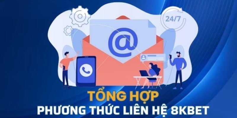 Liên hệ 8kbet ngay khi gặp các trường hợp không thể tự giải quyết