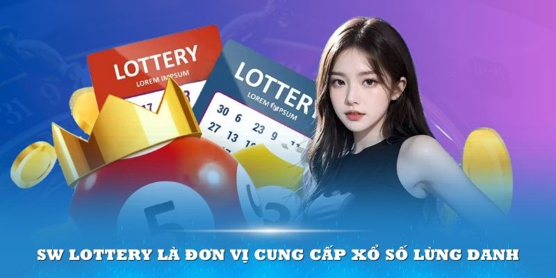 Vài nét khái quát về sảnh game SW Lottery